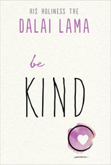 Be Kind (Part of the Dalai Lama's Be Series)