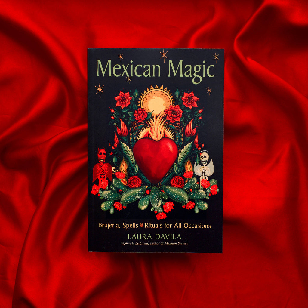 Mexican Magic: Brujeria, Spells, & Rituals for All Occasions